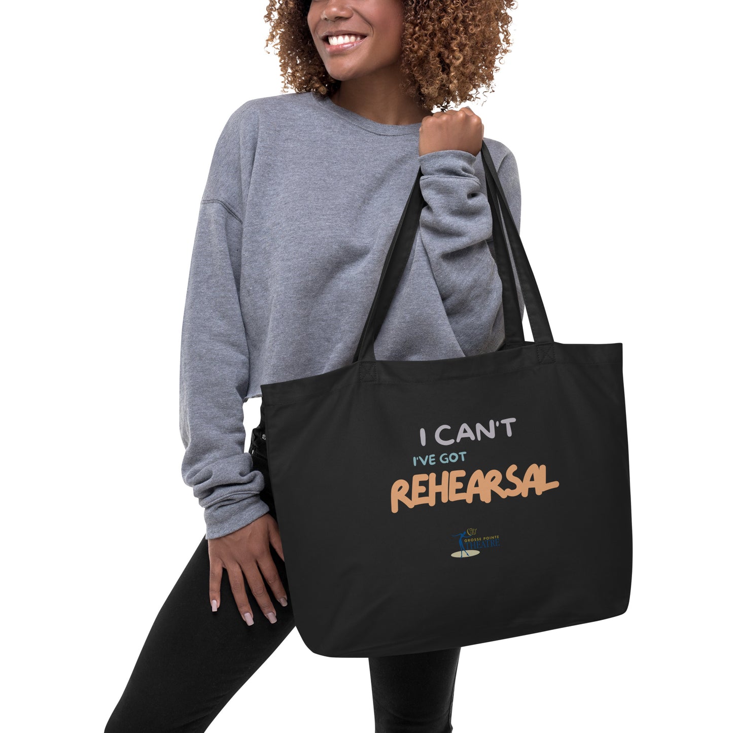 "I Can't I Have Rehearsal" Large organic tote bag